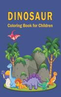 Dinosaur Coloring Book for Children: Funny Children Coloring Book, Makes a Great Gift for Boys and Girls Who Love Dinosaurs.