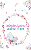 Butterflies & Flowers Coloring Book For Adults