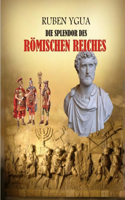 Die Splendor Des Römischen Reiches