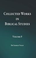 Collected Works in Biblical Studies - Volume 9