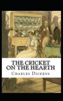 Cricket on the Hearth: Illustrated Edition