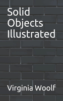 Solid Objects Illustrated