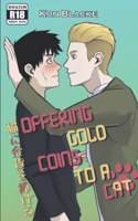 Offering Gold Coins to a Cat