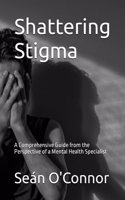 Shattering Stigma