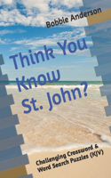 Think You Know St. John