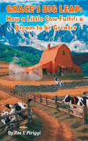 Grace's Big Leap: How a little Cow Fulfils a Dream to be Greater