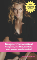 Gangster Feminization!