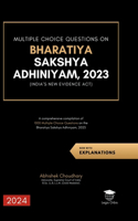 Multiple Choice Questions on Bharatiya Sakshya Adhiniyam, 2023: A comprehensive compilation of ¬1000 Multiple Choice Questions on the Bharatiya Sakshya Adhiniyam, 2023 (New Indian Evidence Act)