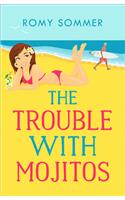 The Trouble with Mojitos
