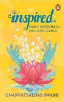 Inspired: Daily Wisdom for Holistic Living
