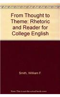 From Thought to Theme: Rhetoric and Reader for College English