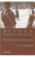 Beyond Counter-Insurgency: Breaking the Impasse in Northeast India