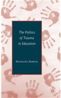 The Politics of Trauma in Education