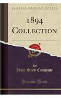 1894 Collection (Classic Reprint)