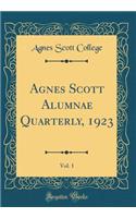 Agnes Scott Alumnae Quarterly, 1923, Vol. 1 (Classic Reprint)
