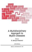 Multidisciplinary Approach to Myelin Diseases