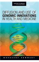 Diffusion and Use of Genomic Innovations in Health and Medicine