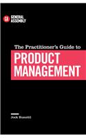 The Practitioner's Guide To Product Management