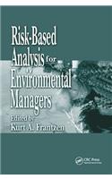 Risk-Based Analysis for Environmental Managers