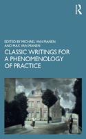 Classic Writings for a Phenomenology of Practice