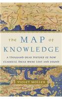 The Map of Knowledge: A Thousand-Year History of How Classical Ideas Were Lost and Found