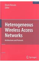 Heterogeneous Wireless Access Networks: Architectures and Protocols