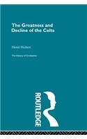 The Greatness and Decline of the Celts: (The History of Civilization)