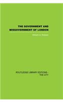 The Government and Misgovernment of London