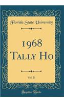 1968 Tally Ho, Vol. 21 (Classic Reprint)