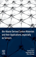 Bio-Waste Derived Carbon Materials and Their Applications, Especially as Sensors