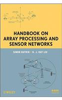 Handbook on Array Processing and Sensor Networks