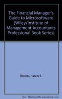 Financial Managerâ€²s Guide to Microsoftware (Wiley/Institute of Management Accountants Professional Book Series)
