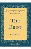The Drift (Classic Reprint)