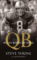 Qb: My Life Behind the Spiral: My Life Behind the Spiral