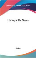 Hickey's Th' Name: (English)