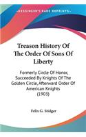 Treason History Of The Order Of Sons Of Liberty