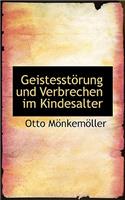 Geistesstaprung Und Verbrechen Im Kindesalter