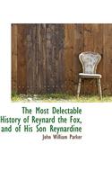 The Most Delectable History of Reynard the Fox, and of His Son Reynardine