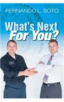 What's Next For You?