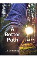A Better Path