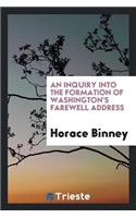 An Inquiry Into the Formation of Washington's Farewell Address