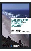 LABOR TURNOVER IN INDUSTRY, A STATISTICA