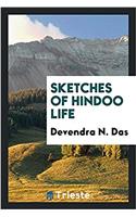 SKETCHES OF HINDOO LIFE