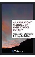 A Laboratory Manual of High School Botany