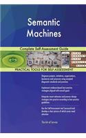 Semantic Machines Complete Self-Assessment Guide