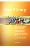 Hybrid IT Strategy A Complete Guide - 2020 Edition