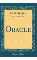 Oracle (Classic Reprint)