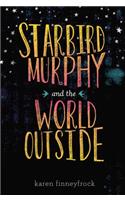 Starbird Murphy and the World Outside