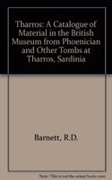 Catalogue of Material in the British Museum from Phoenician and Other Tombs at Tharros, Sardinia