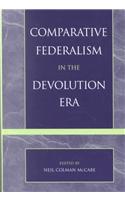 Comparative Federalism in the Devolution Era